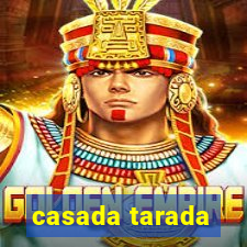 casada tarada